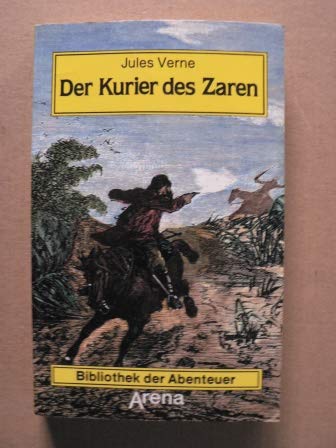 Arena Bibliothek der Abenteuer, Bd.24, Der Kurier des Zaren